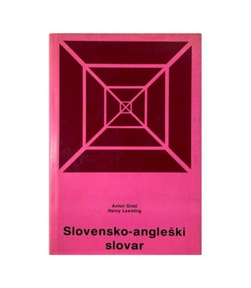 Slovensko-angleški slovar - Anton Grad, Henry Leeming