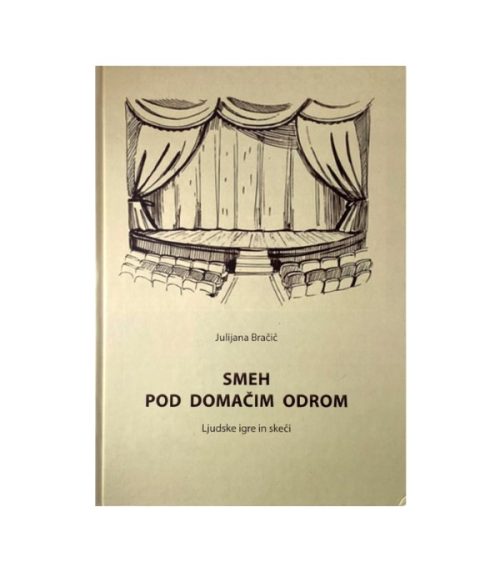 Smeh pod domačim odrom - Julijana Bračič