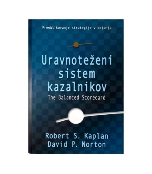 Uravnoteženi sistem kazalnikov - Robert S. Kaplan, David P. Norton