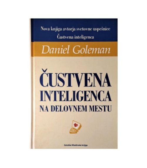 Čustvena inteligenca na delovnem mestu - Daniel Goleman