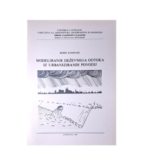 Modeliranje deževnega odtoka iz urbaniziranih povodij - Boris Kompare