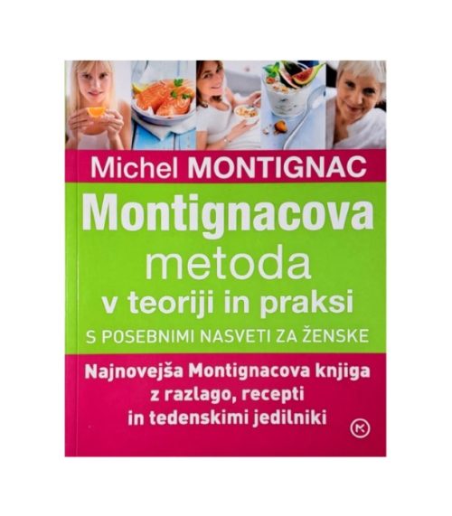 Montignacova metoda v teoriji in praksi - Michel Montignac