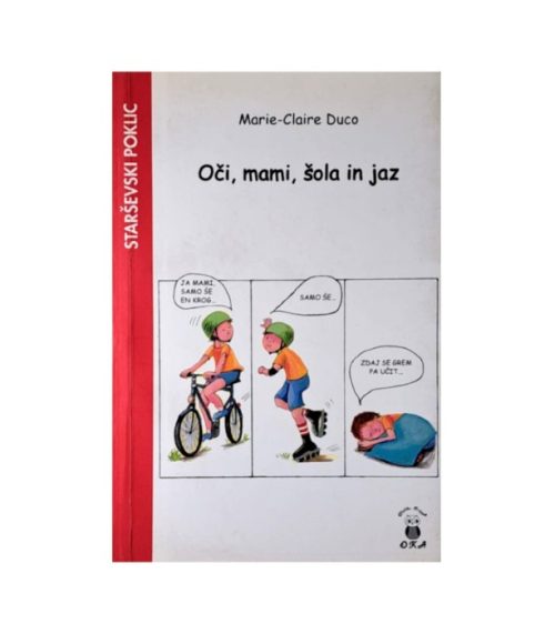 Oči, mami, šola in jaz - Marie-Claire Duco