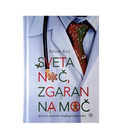 Sveta noč, zgaran na moč - Adam Kay