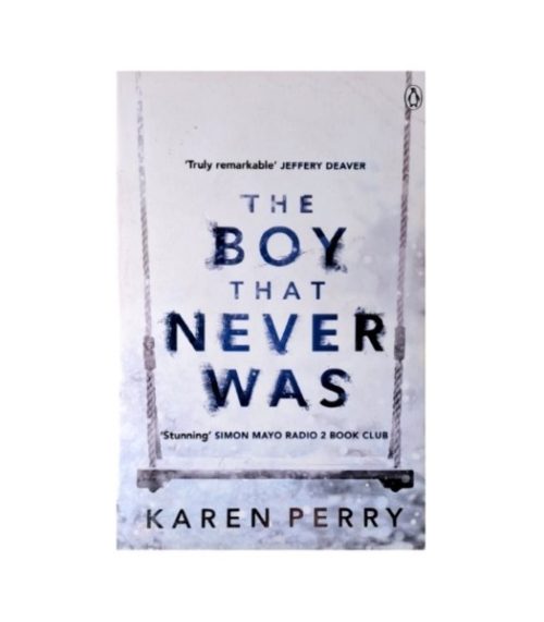 The Boy That Never Was - Karen Perry