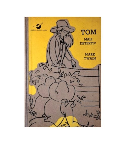 Tom, mali detektiv - Mark Twain