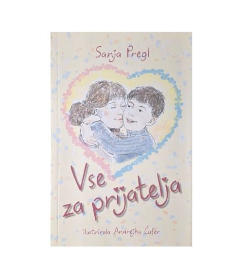 Vse za prijatelja - Sanja Pregl